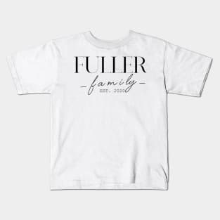 Fuller Family EST. 2020, Surname, Fuller Kids T-Shirt